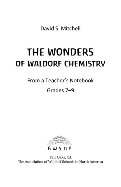 Чудеса химии. Заметки вальдорфского учителя. 7, 8, 9 классы